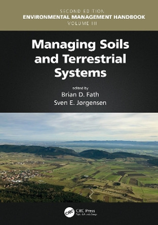 Managing Soils and Terrestrial Systems by Brian D. Fath 9780367493080