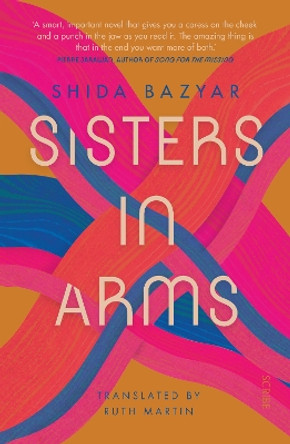 Sisters in Arms by Shida Bazyar 9781915590206