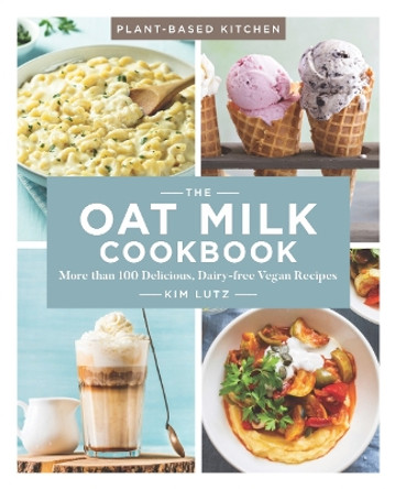 The Oat Milk Cookbook by K. Lutz 9781454938187