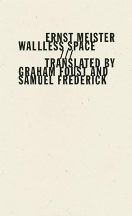 Wallless Space by Ernst Meister 9781933517940