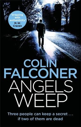 Angels Weep by Colin Falconer 9781472132680