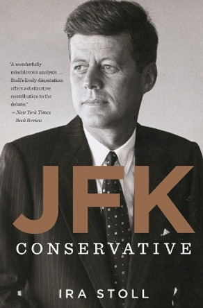 Jfk, Conservative by Ira Stoll 9780544334540