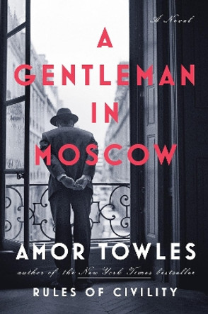 A Gentleman in Moscow by Amor Towles 9780670026197