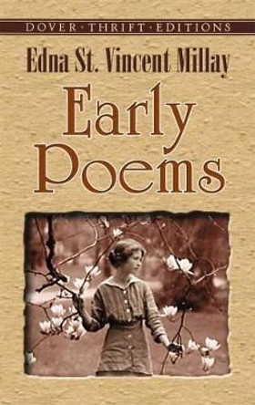 Early Poems by Edna St. Vincent Millay 9780486436722