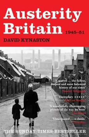 Austerity Britain, 1945-1951 by David Kynaston 9780747599234