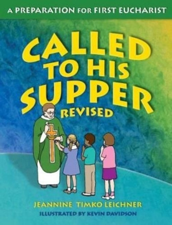 Called to His Supper: Student Book by Jeannine Timko Leichner 9781592762996