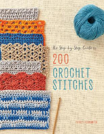 The Step-By-Step Guide to 200 Crochet Stitches by Tracey Todhunter 9781632506573