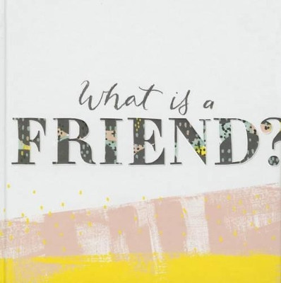 What Is a Friend? by M H Clark 9781938298561