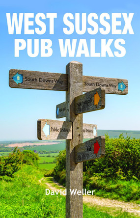 West Sussex Pub Walks by David Weller 9781846743870