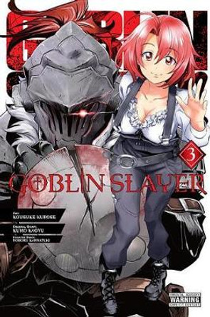 Goblin Slayer, Vol. 3 (manga) by Kumo Kagyu 9781975327477