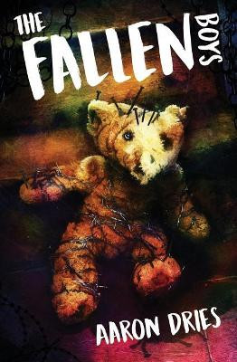 The Fallen Boys: A Novel of Psychological Horror by Aaron Dries 9780999451915