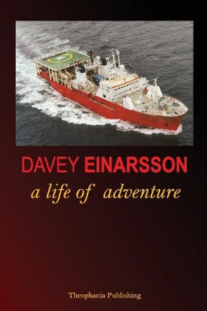 Davey Einarsson: A Life of Adventure by Davey Einarsson 9781770833821