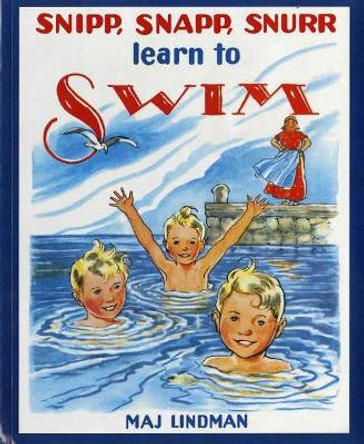 Snipp, Snapp, Snurr Learn to Swim by Maj Lindman 9780807574942