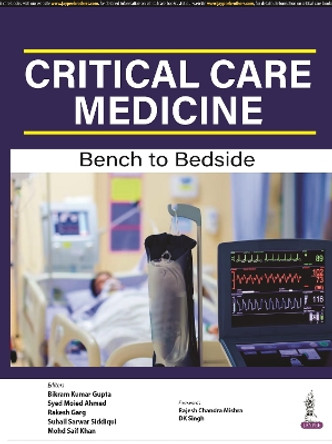 Critical Care Medicine: Bench to Bedside by Bikram Kumar Gupta 9789354658891
