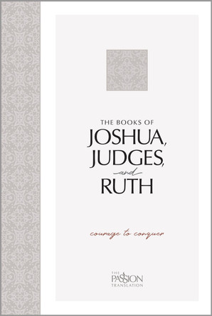 The Book of Joshua, Judges, and Ruth: Courage to Conquer by Brian Simmons 9781424562435