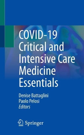 COVID-19 Critical and Intensive Care Medicine Essentials by Denise Battaglini 9783030949914