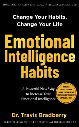 Emotional Intelligence Habits by Travis Bradberry 9780974719375