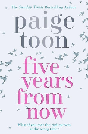 Five Years From Now by Paige Toon 9781471162589