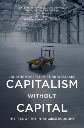 Capitalism without Capital: The Rise of the Intangible Economy by Jonathan Haskel 9780691183299