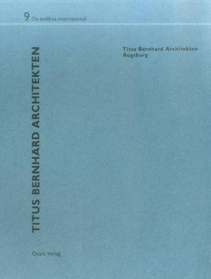 Titus Bernard: De aedibus International 10 by Heinz Wirz 9783037610954