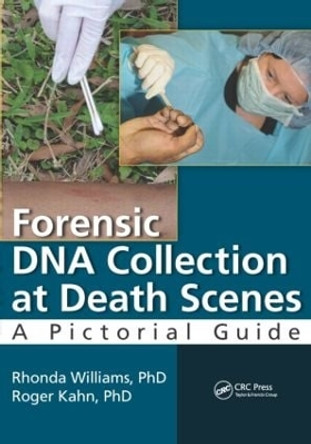 Forensic DNA Collection at Death Scenes: A Pictorial Guide by Rhonda Williams 9781482203691