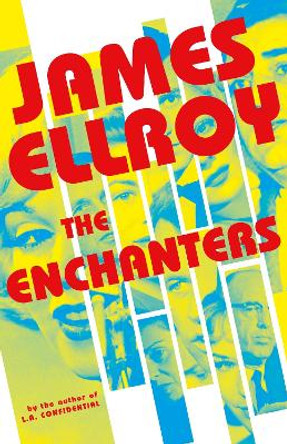 The Enchanters by James Ellroy 9781529151268