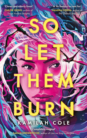 So Let Them Burn by Kamilah Cole 9780349125442