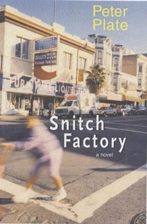 Snitch Factory by Peter Plate 9781583222584