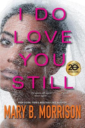 I Do Love You Still by Mary B. Morrison 9781496710888