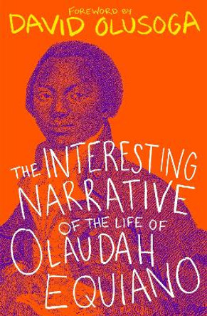 The Interesting Narrative of the Life of Olaudah Equiano by Olaudah Equiano 9781529371864