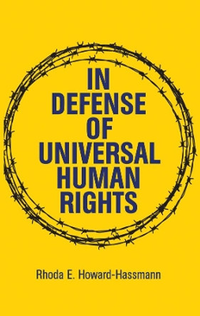 In Defense of Universal Human Rights by Rhoda E. Howard-Hassmann 9781509513543