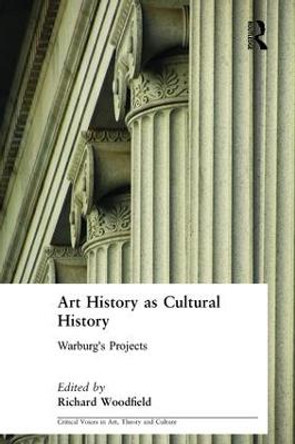 Art History as Cultural History: Warburg's Projects by Professor Richard Woodfield