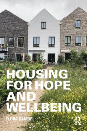 Housing for Hope and Wellbeing by Flora Samuel 9780367469023