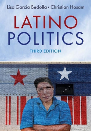 Latino Politics by Lisa Garcia Bedolla 9781509537730