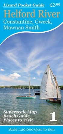 Helford River: Constantine, Gweek, Mawnan Smith by Friendly Guides 9781904645542