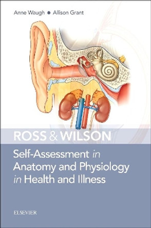 Ross & Wilson Self-Assessment in Anatomy and Physiology in Health and Illness by Anne Waugh 9780702078309