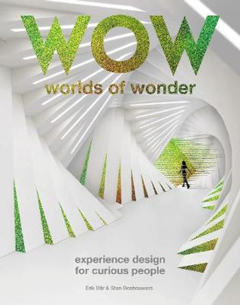 Worlds of Wonder: Experience Design for Curious People by Stan Boshouwers