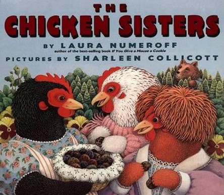 The Chicken Sisters by Laura Joffe Numeroff 9780064435208