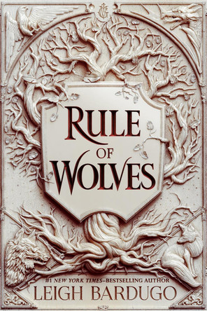 Rule of Wolves (King of Scars Book 2) by Leigh Bardugo 9781510109186