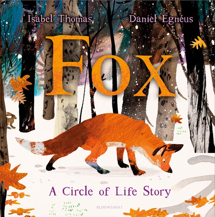 Fox: A Circle of Life Story by Isabel Thomas 9781526600776