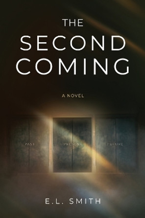 The Second Coming by E L Smith 9781646639205