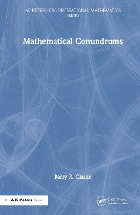 Mathematical Conundrums by Barry R. Clarke 9781032414782