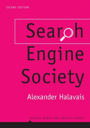 Search Engine Society by Alexander Halavais 9781509516827