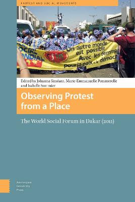 Observing Protest from a Place: The World Social Forum in Dakar (2011) by Johanna Simeant
