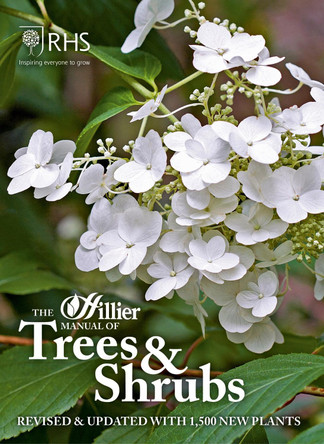 The Hillier Manual of Trees & Shrubs: Revised & updated with 1,500 new plants by Roy Lancaster 9781907057984