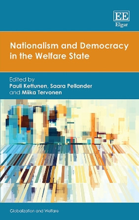 Nationalism and Democracy in the Welfare State by Pauli Kettunen 9781788976572