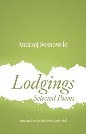 Lodgings: Selected Poems Andrzej Sosnowski 9781934824320