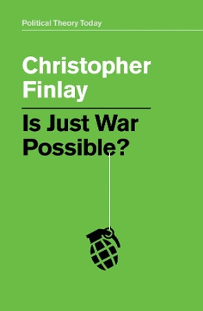 Is Just War Possible? by Christopher Finlay 9781509526505