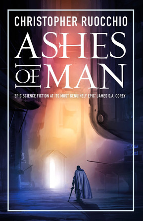 Ashes of Man by Christopher Ruocchio 9781803287577