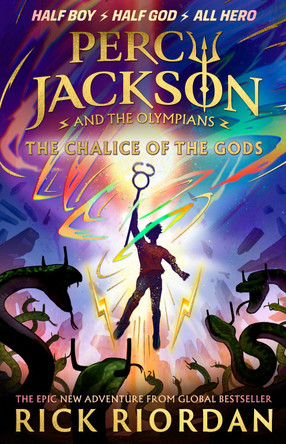 Percy Jackson and the Olympians: The Chalice of the Gods: (A BRAND NEW PERCY JACKSON ADVENTURE) by Rick Riordan 9780241647547